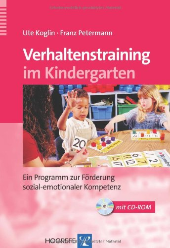 Verhaltenstraining im Kindergarten: Ein Programm zur Förderung sozial-emotionaler Kompetenz