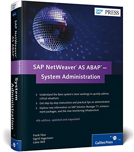 SAP NetWeaver AS ABAP―System Administration: Understand the Basis system's inner workings to quickly address critical situations. Get step-by-step ... the new monitoring i... (SAP PRESS: englisch)