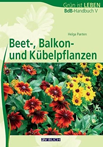 Beet-, Balkon- und Kübelpflanzen: BdB-Handbuch: BdB-Handbuch XI
