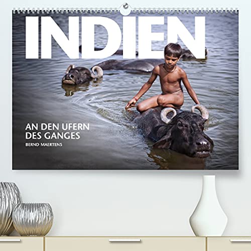 INDIEN An den Ufern des Ganges (Premium, hochwertiger DIN A2 Wandkalender 2021, Kunstdruck in Hochglanz)
