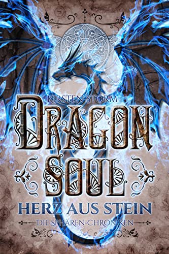 Dragon Soul: Herz aus Stein (Die Sphären-Chroniken 4)