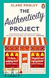 The Authenticity Project: The bestselling uplifting, joyful and feel-good book of the year loved by readers everywhere