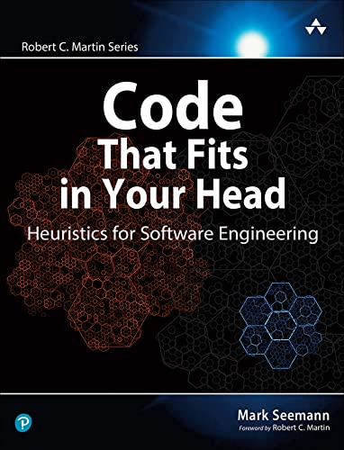 Code That Fits in Your Head : Heuristics for Software Engineering (Robert C. Martin)