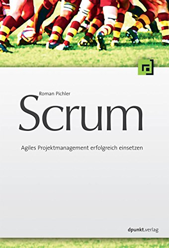 Scrum: Agiles Projektmanagement erfolgreich einsetzen