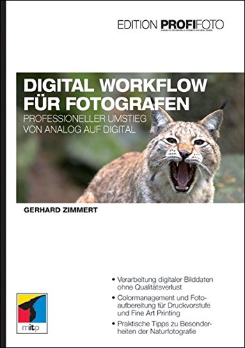 Digital Workflow für Fotografen - Edition ProfiFoto: Professioneller Umstieg von analog auf digital (mitp bei Redline)