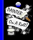 Painter On A Roll: 2020 Painter Decorator Diary Planner Weekly, Monthly And Year To View Plus Notebook/Graph Pages