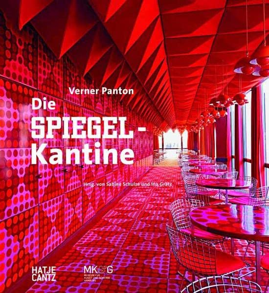 Verner PantonDie Spiegel-Kantine: Hrsg.: Museum für Kunst und Gewerbe Hamburg