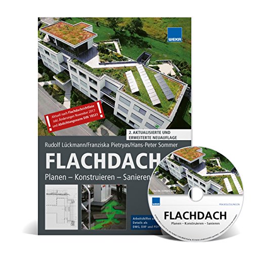 FLACHDACH: Planen - Konstruieren - Sanieren