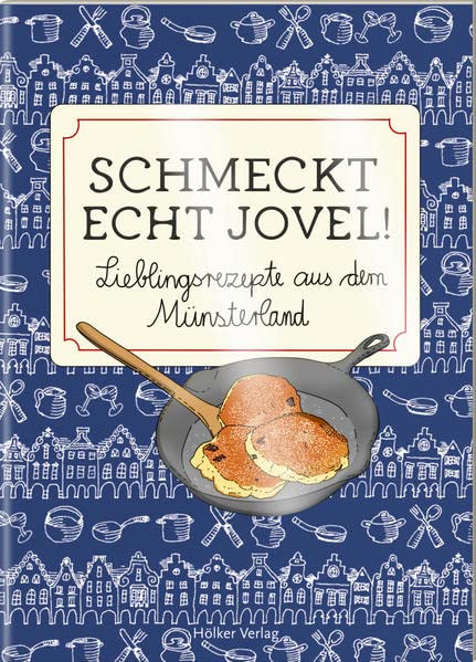 Schmeckt echt jovel!: Lieblingsrezepte aus dem Münsterland (Der kleine Küchenfreund)