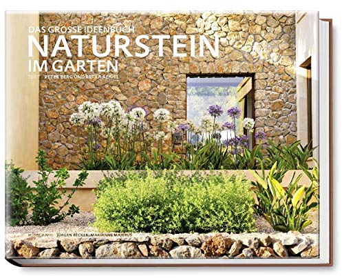 Naturstein im Garten: Das grosse Ideenbuch (Garten- und Ideenbücher BJVV)