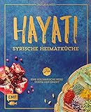 Hayati – Syrische Heimatküche: Eine kulinarische Reise durch den Orient