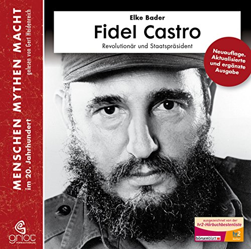 Fidel Castro,5 Audio-CD: Revolutionär und Staatspräsident, Lesung. CD Standard Audio Format. Ungekürzte Ausgabe (Menschen, Mythen, Macht im 20. Jahrhundert, 9)
