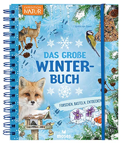 Expedition Natur: Das große Winterbuch | Forschen, Basteln, Entdecken | Für Kinder ab 8 Jahren