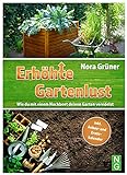 Hochbeet Buch: Erhöhte Gartenlust! Wie du mit einem Hochbeet deinen Garten veredelst: inkl. Anbau- und Erntekalender. Hochbeet planen, selber bauen und bepflanzen. (Permakultur, Selbstversorgung)