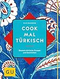 Cook mal türkisch: Deutsch-türkische Rezepte und Geschichten (GU Länderküche)