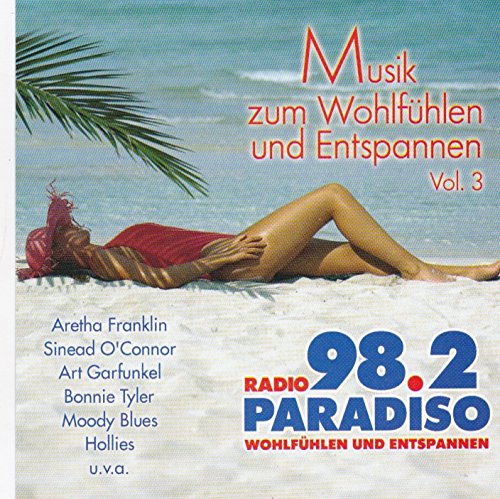 Musik zum Wohlfühlen und Entspannen - Vol. 3 - Radio 98.2 Paradiso
