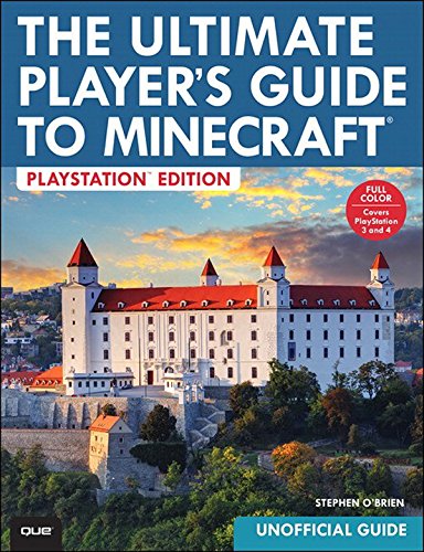 The Ultimate Player's Guide to Minecraft - PlayStation Edition: Covers Both PlayStation 3 and PlayStation 4 Versions (English Edition)