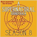 A Supernatural Soundtrack: Season 8 (Music Inspired by the TV Series)