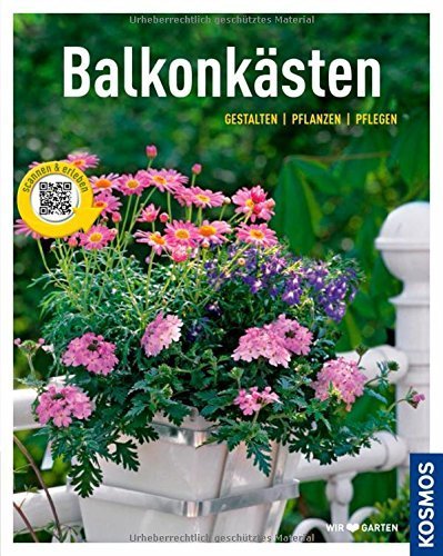 Balkonkästen (Mein Garten): Gestalten pflanzen pflegen von Joachim Mayer (5. März 2015) Taschenbuch