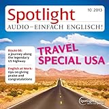 Spotlight Audio - Travel Special USA. 10/2013: Englisch lernen Audio - Reise in die USA
